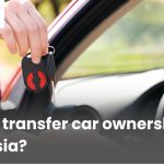 How to transfer car ownership in Malaysia?